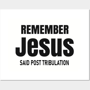 Post Tribulation Rapture Taught by Jesus Posters and Art